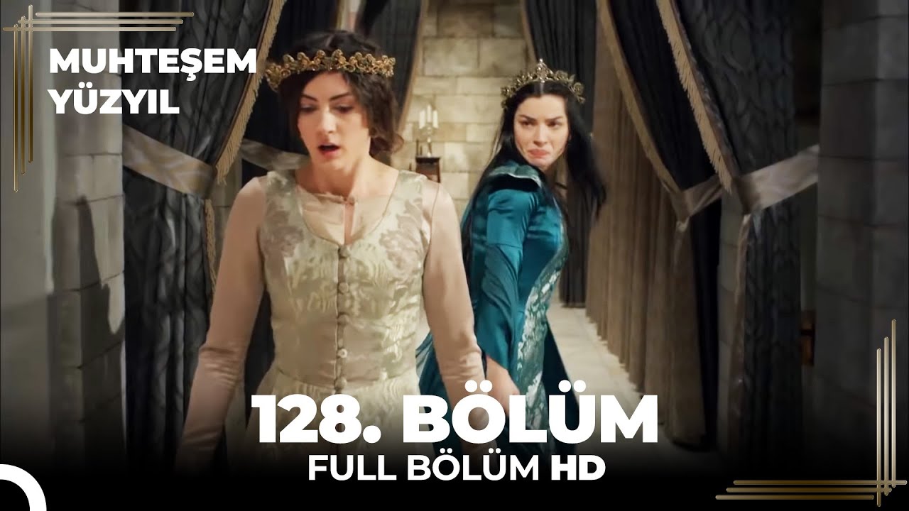 Muhteşem Y&uuml;zyıl 128. B&ouml;l&uuml;m  (HD)