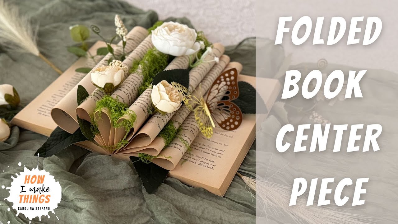 Create a Stunning Folded Book & Flower Centerpiece | DIY Tutorial
