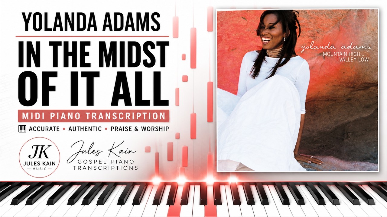 Yolanda Adams - In The Midst Of It All - MIDI Piano Transcription - Kevin Bond 🎹