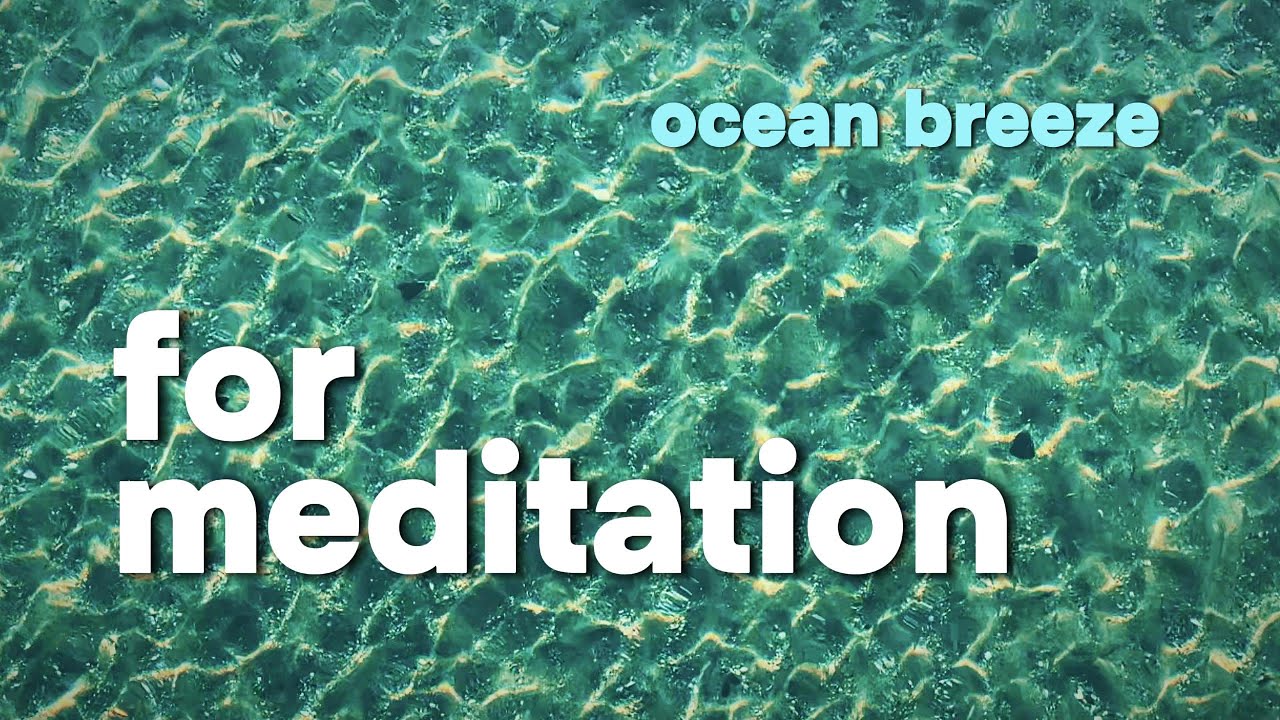 🌊✨Ocean Waves — Meditation Music & Natural Wave Sounds💙🌊