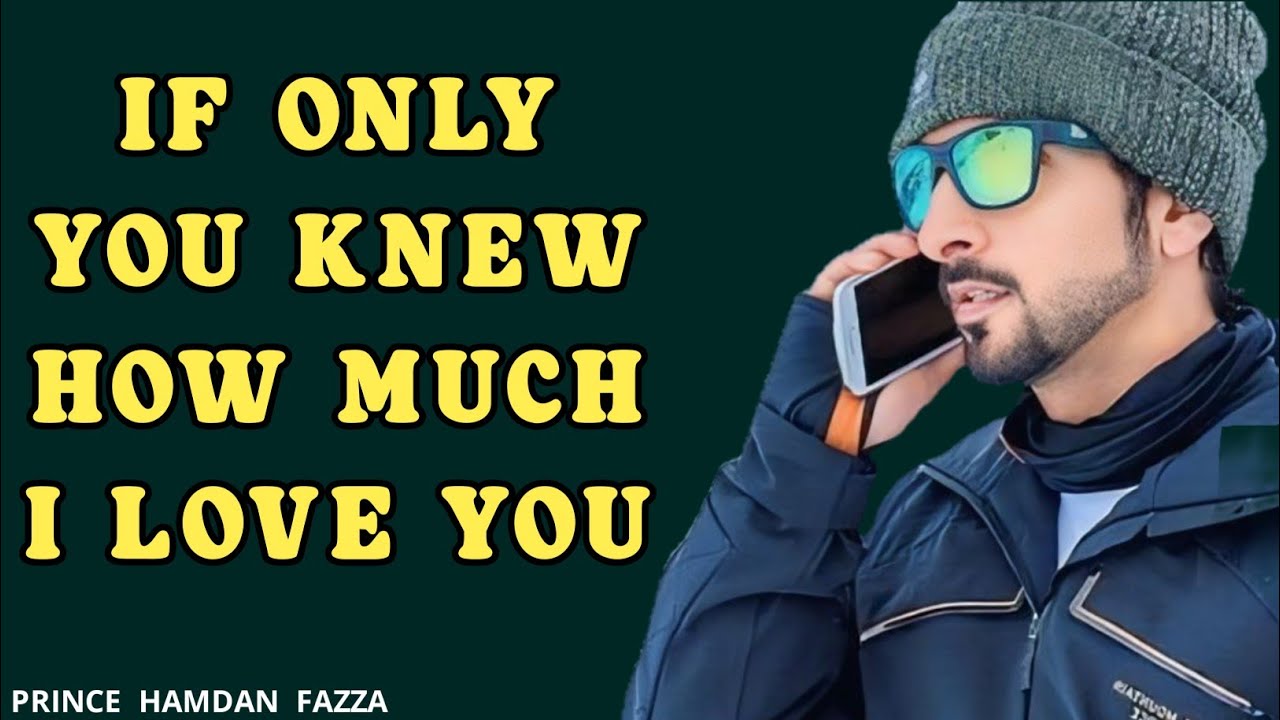 If Only You Knew How Much I Love You | Fazza New Poem | Sheikh Hamdan | Spoken Words Poetry |