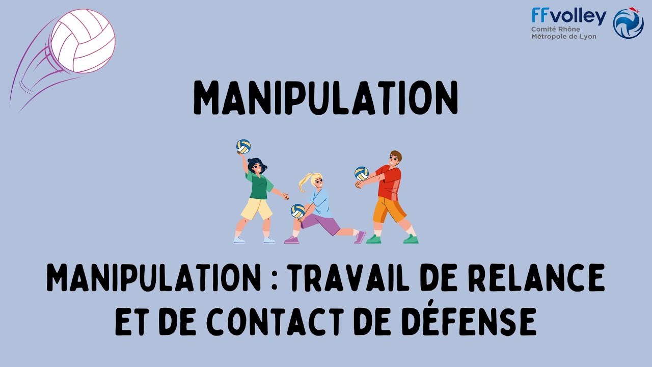 Manipulation : travail de relance et de contact de défense
