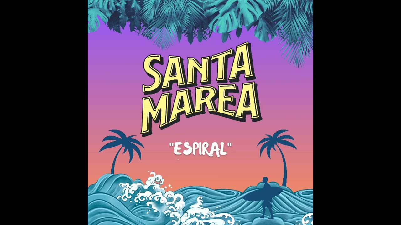 SANTA MAREA "Espiral" [Audio Oficial]