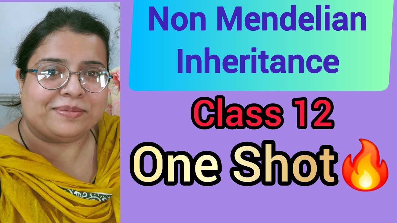 Non Mendelian Inheritance🔥One Shot Class 12 Incomplete Dominance