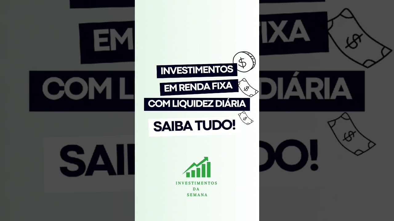 Investimentos em renda fixa com liquidez di&aacute;ria 2024 #investimentos #investimento #rendafixa