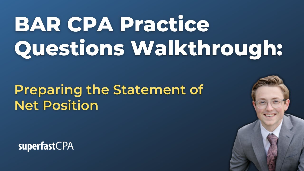 BAR CPA Practice Questions: Preparing the Statement of Net Position