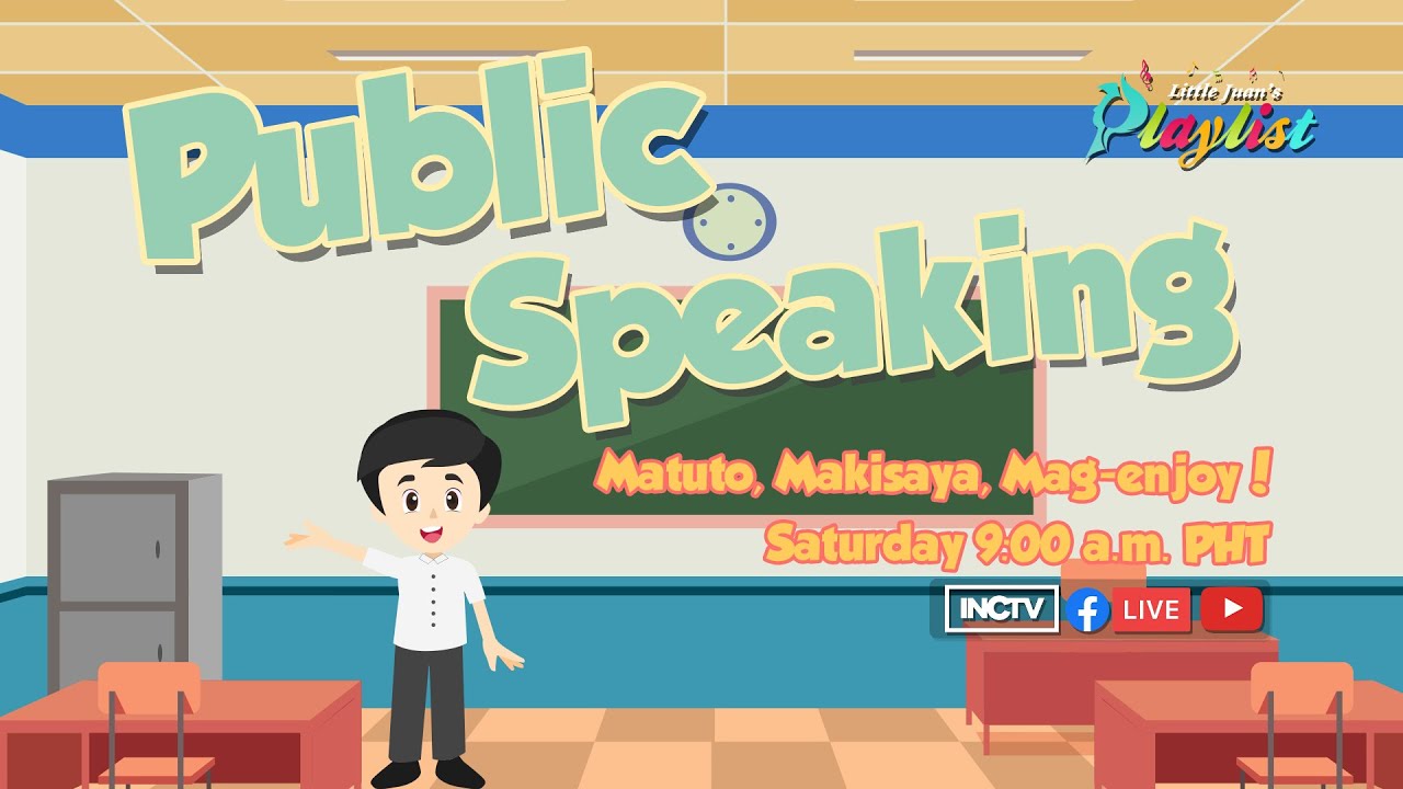 PUBLIC SPEAKING | LITTLE JUAN'S PLAYLIST