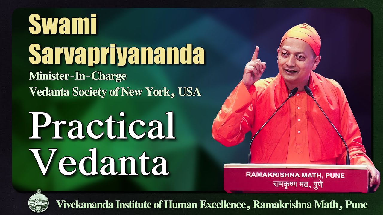 Practical Vedanta | Swami Sarvapriyananda