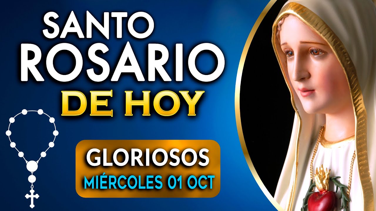 🌹El SANTO ROSARIO de HOY miércoles 01 de octubre 2025 🌹 Misterios Gloriosos