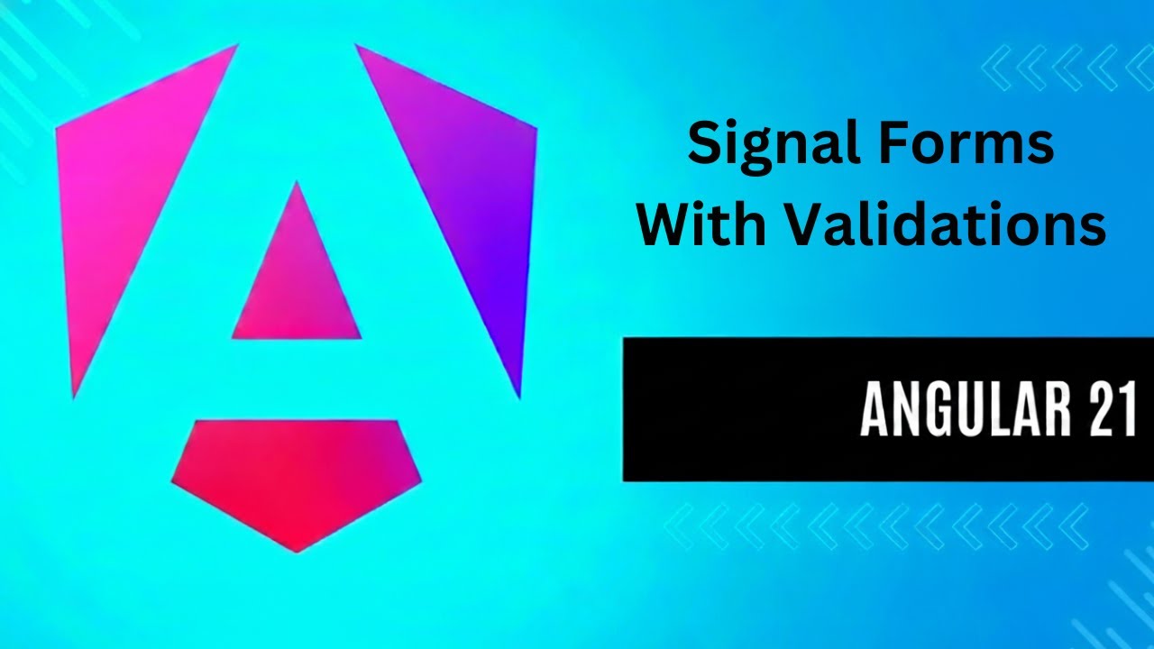 Angular 21 Signal Forms Tutorial: Validation and Real-Time Binding