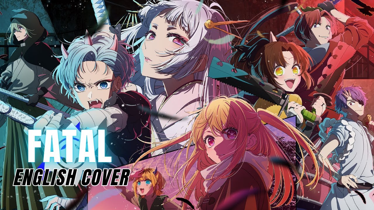 Oshi no Ko Season 2 OP『Fatal』English Cover【Oscar, An Xiao SynthV】