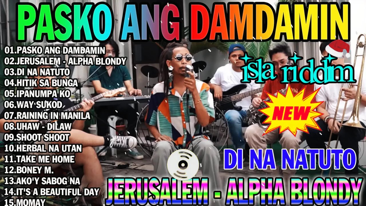 Isla Riddim Nonstop Collection 2025😎Good Vibes Reggae Music💖PASKO ANG DAMAMIN, Ipanumpa Ko