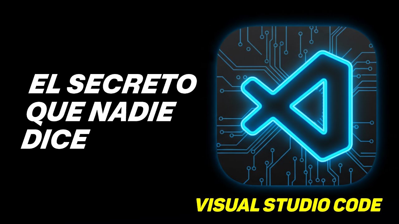 VS Code - Lo que NO Te Contaron