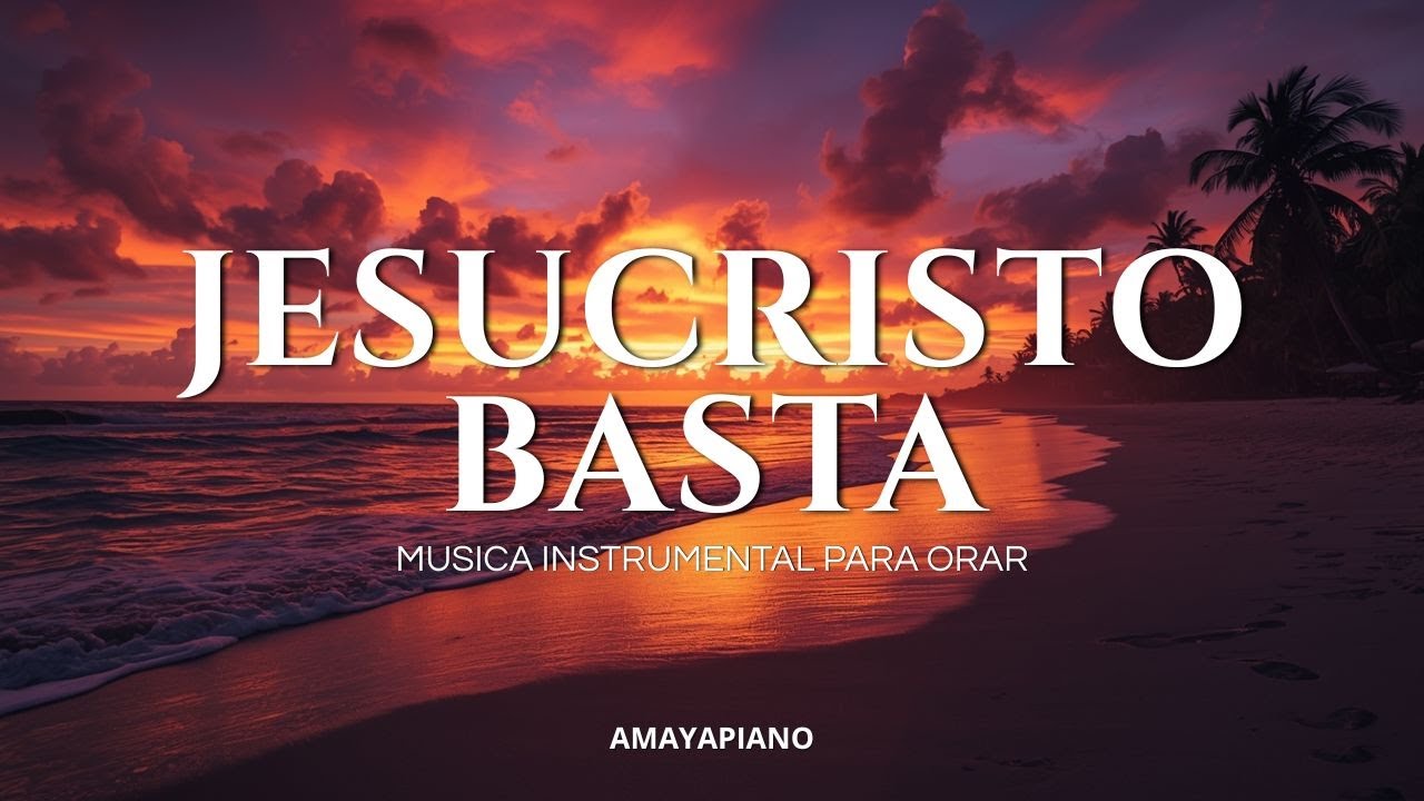 1 HORA | MUSICA INSTRUMENTAL CRISTIANA | PARA ORAR Y MEDITAR | SIN ANUNCIOS | JESUCRISTO BASTA