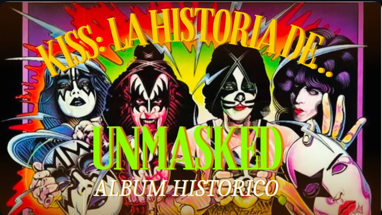 Kiss: La Historia De Unmasked (Álbum Histórico)