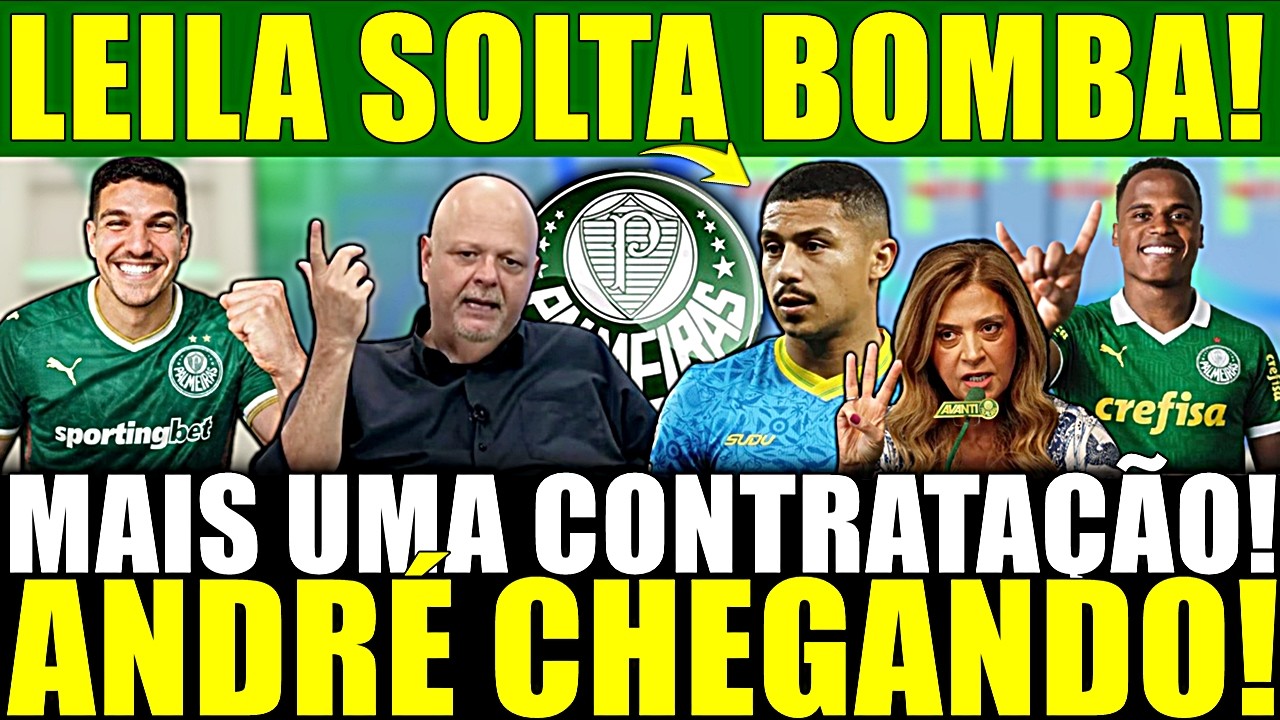 NA CALADA DA NOITE!! LEILA SOLTA BOMBA! MAIS UMA CONTRATAÇÃO! ANDRÉ CHEGANDO! REFORÇO + CARO DO BR!