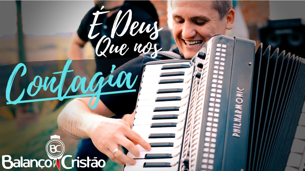 É DEUS QUE NOS CONTAGIA - BALANÇO CRISTÃO