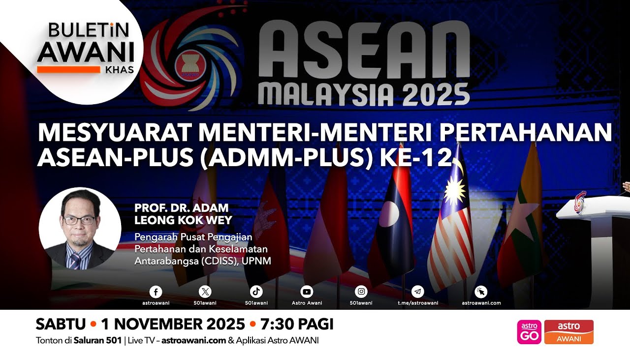 [LANGSUNG] Buletin AWANI Khas: Mesyuarat Menteri-Menteri Pertahanan ASEAN PLUS | 1 Nov 2025