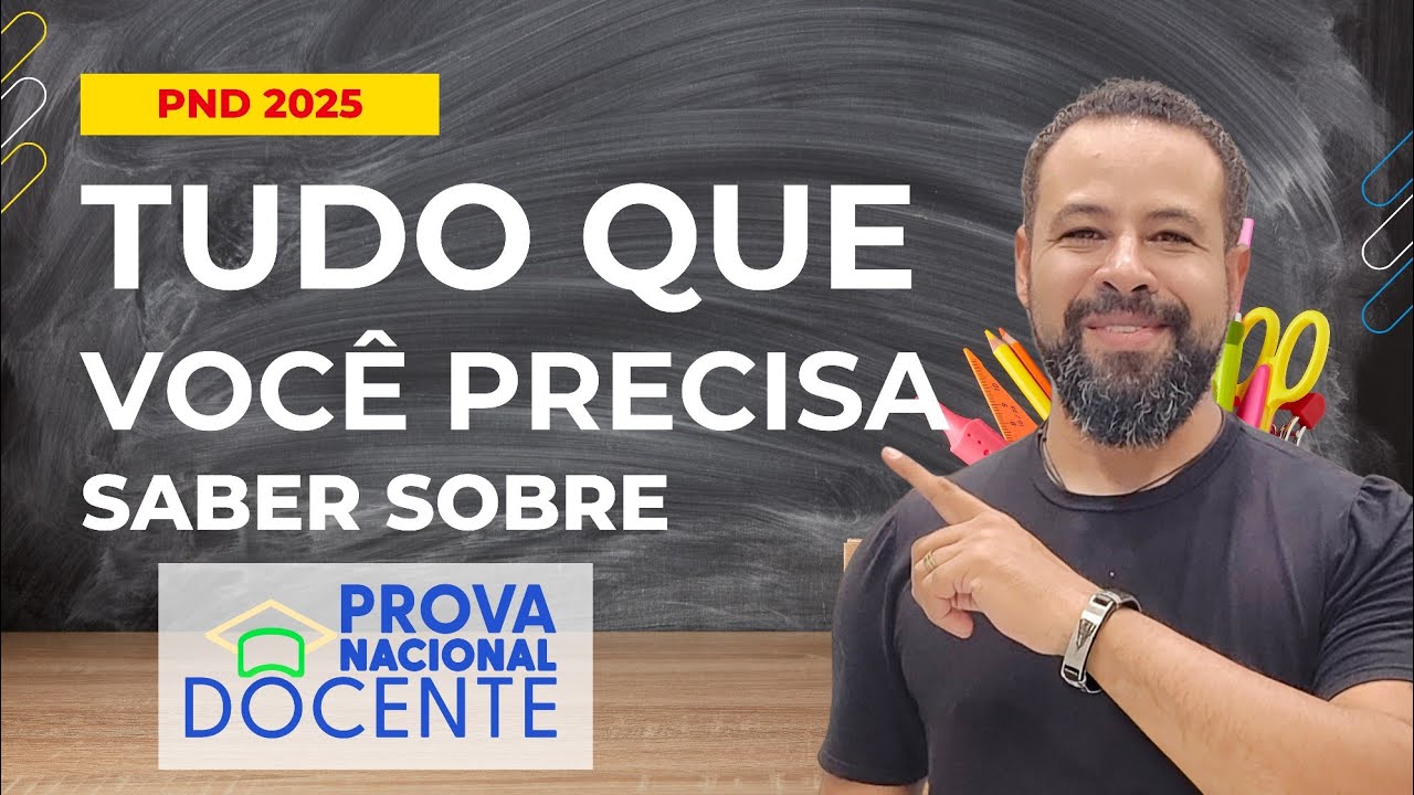 TUDO O QUE VOCÊ PRECISA SABER SOBRE A PROVA NACIONAL DOCENTE - PND
