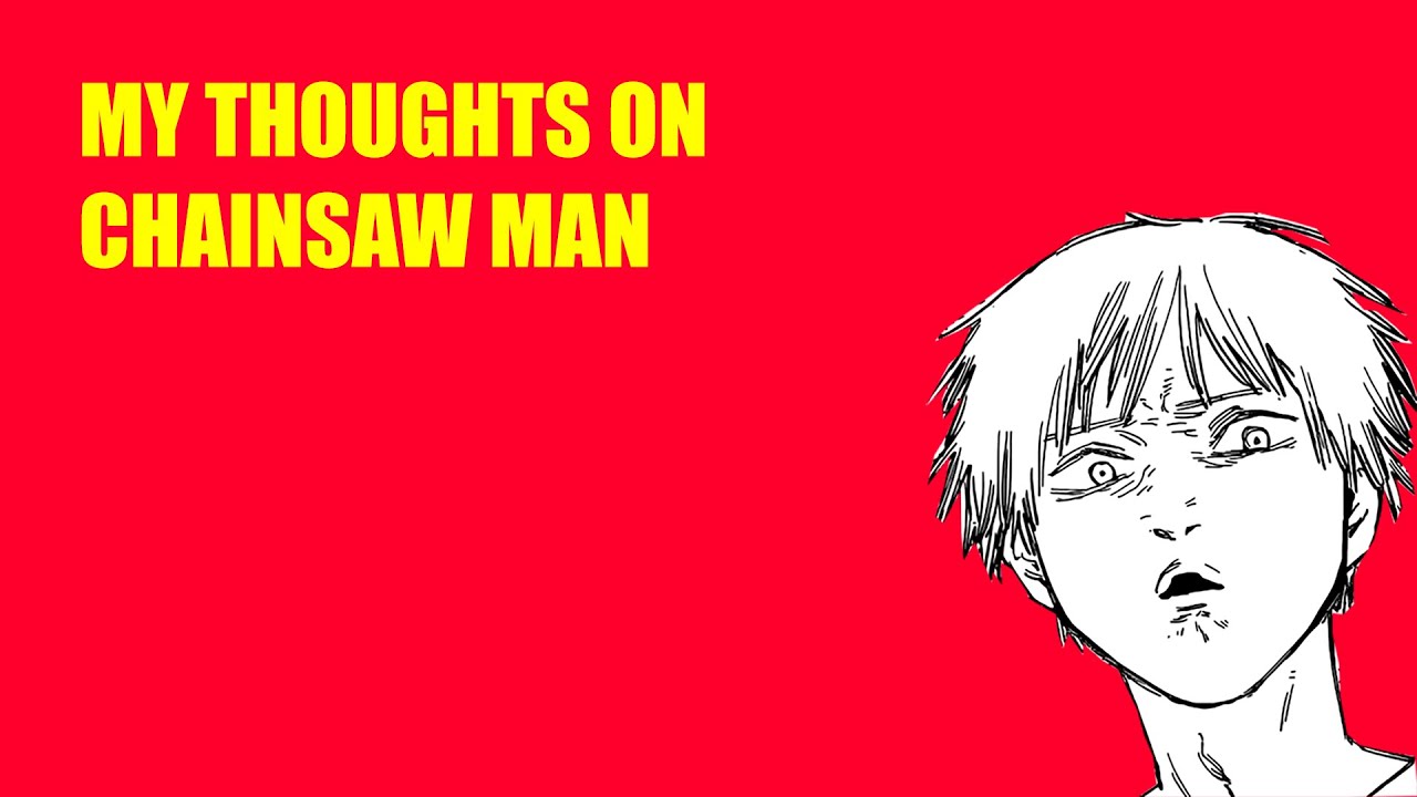 My Thoughts On Chainsaw Man