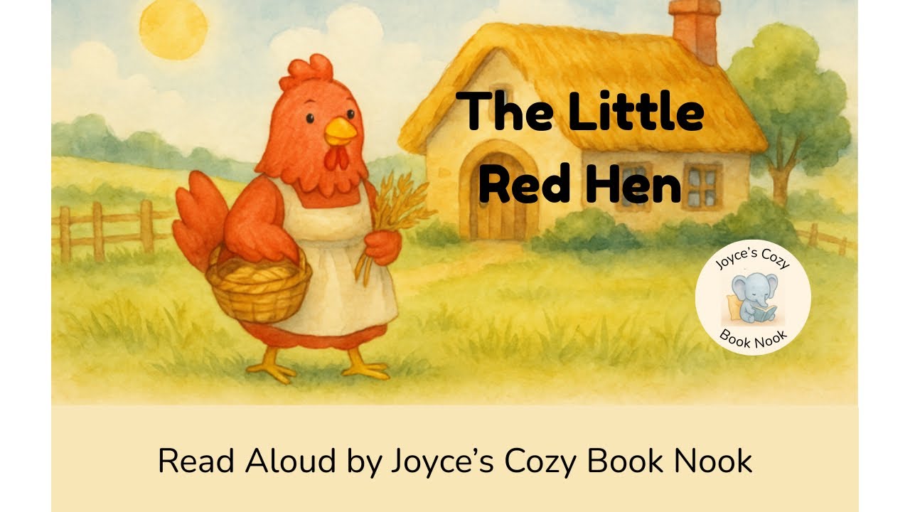 The Little Red Hen | Read Aloud for Kids | Joyce’s Cozy Book Nook