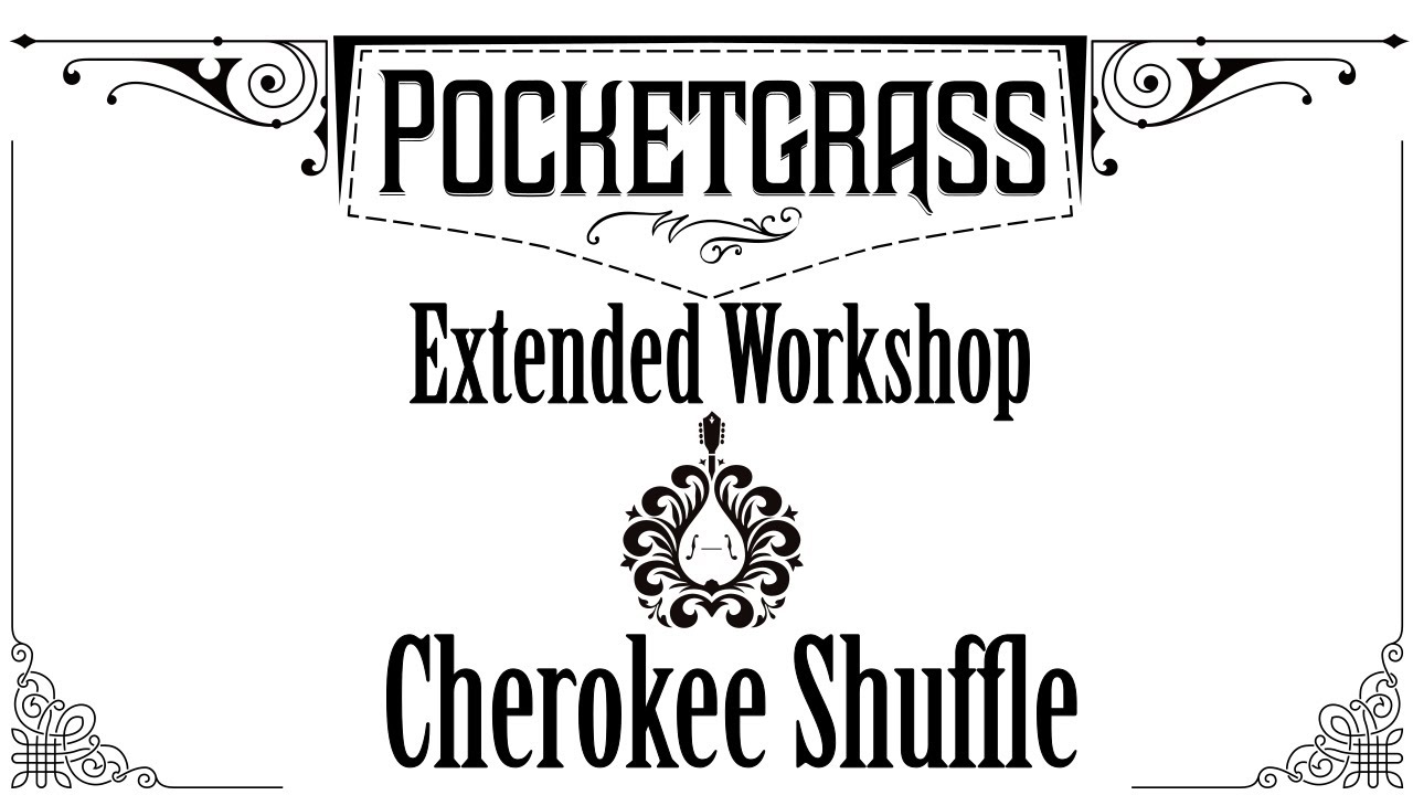 Cherokee Shuffle Extended Workshop