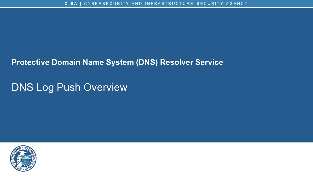Protective DNS Log Push Training Video