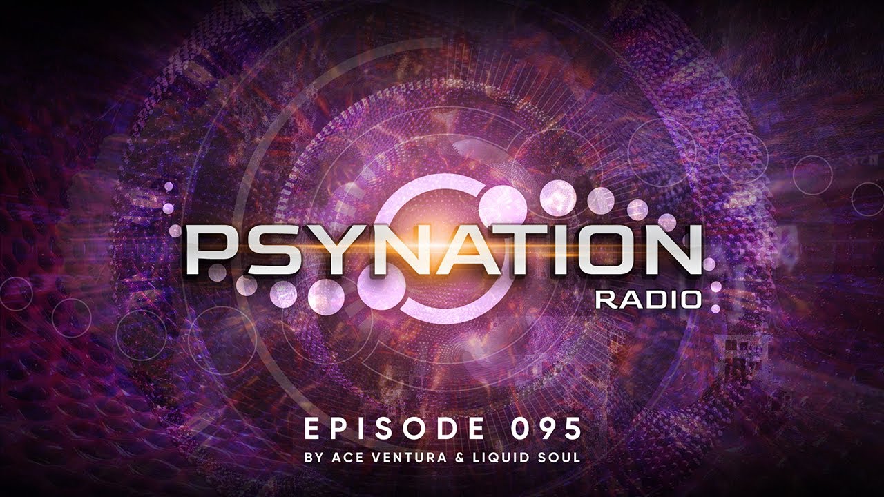 Psy-Nation Radio 95 - incl. Hatikwa Mix [Ace Ventura & Liquid Soul]