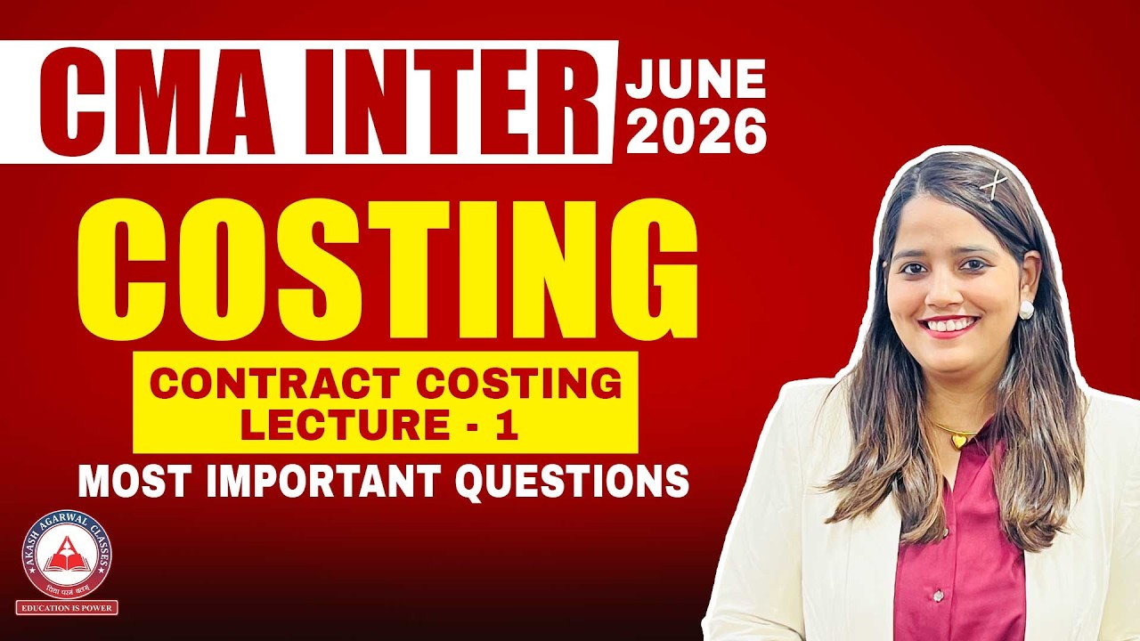 CMA Inter Costing | Contract Costing Revision P1 | June 2026 & Dec 2026 | CA Shruti Agarwal