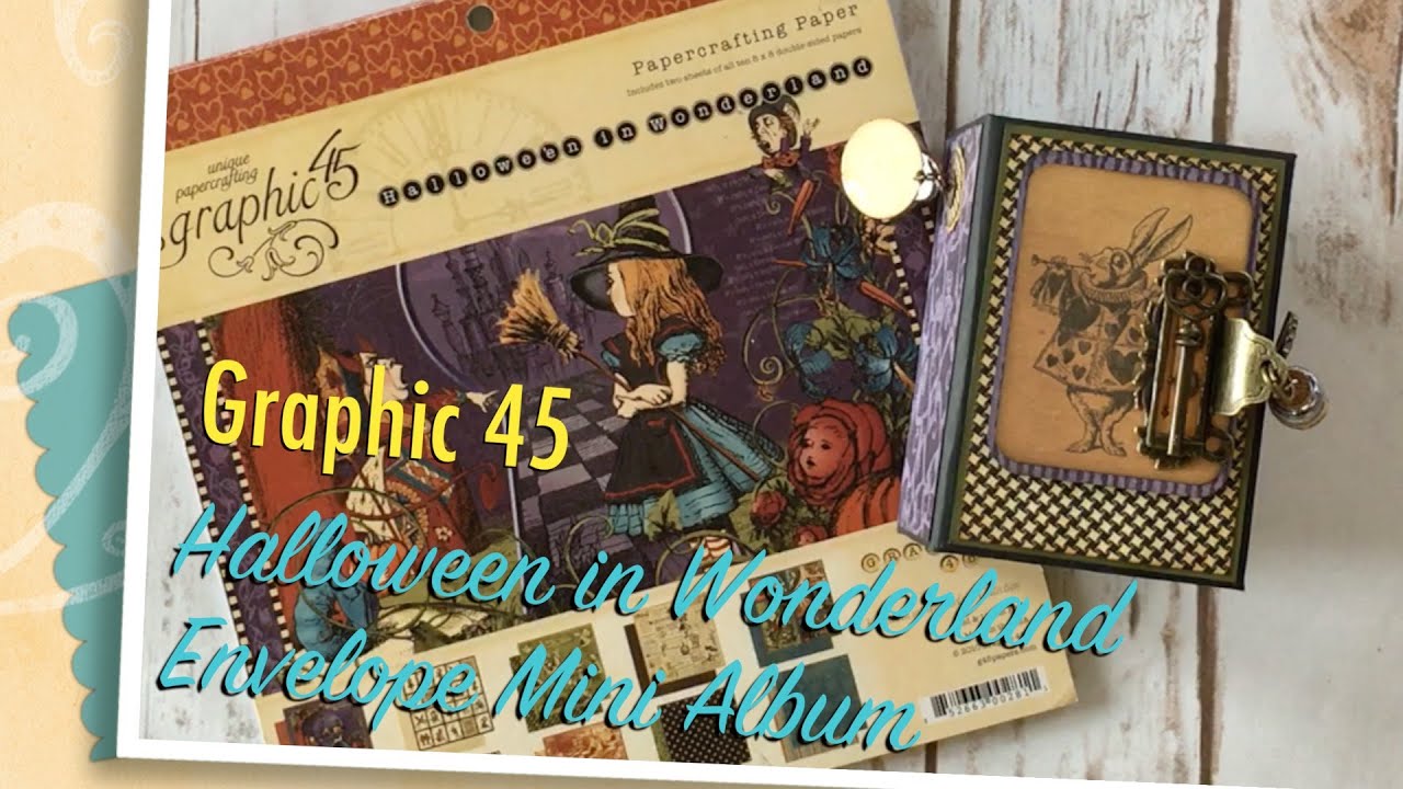 Graphic 45 Halloween in Wonderland Envelope Mini Album