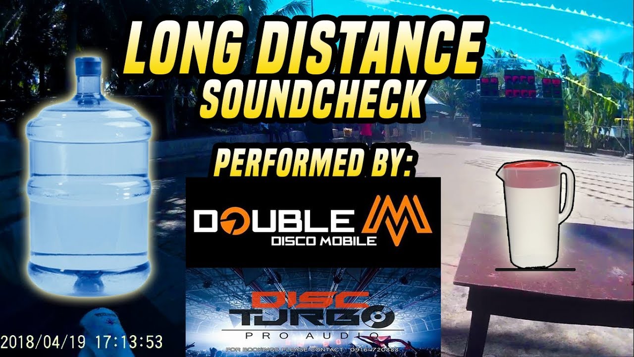 LONG DISTANCE SOUNDCHECK OF DISC TURBO PRO AUDIO AND DOUBLE M DISCO MOBILE
