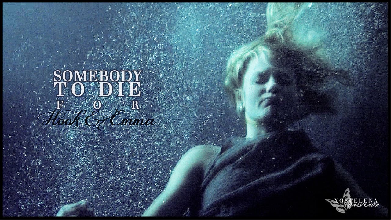 somebody to die for | hook & emma