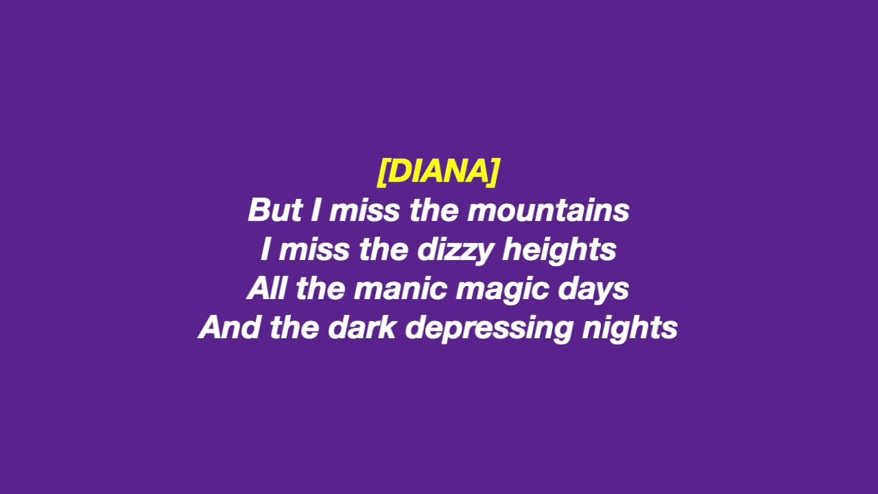 I Miss the Mountains [LYRICS] - Next to Normal