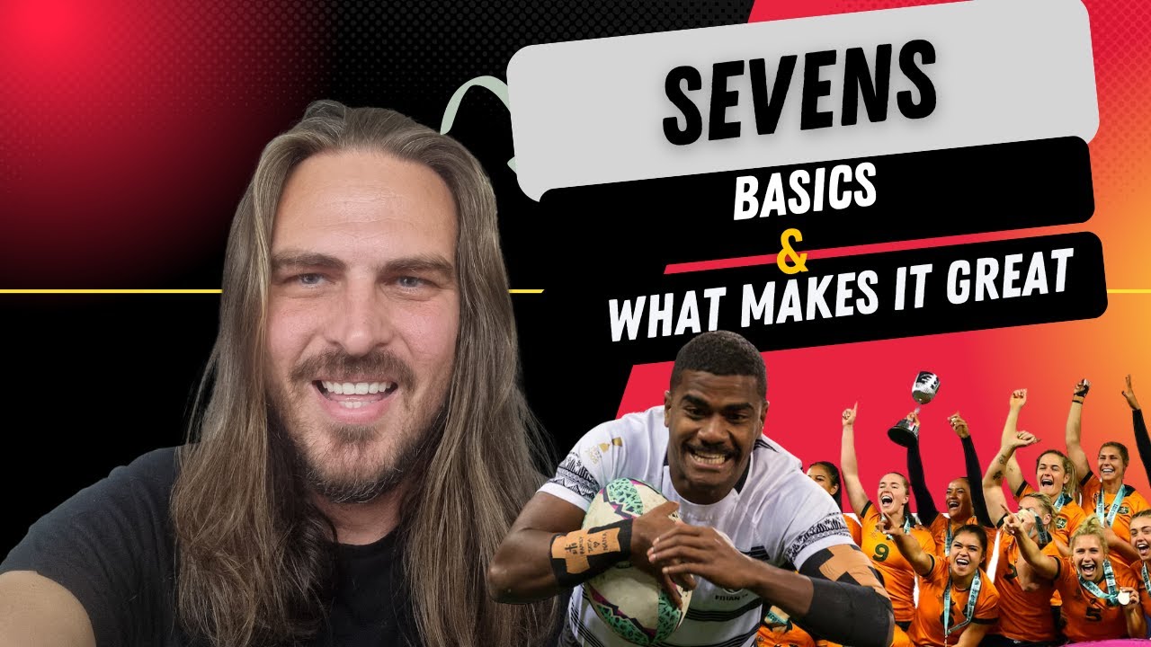 Rugby 101: Sevens - Basics and what makes it great