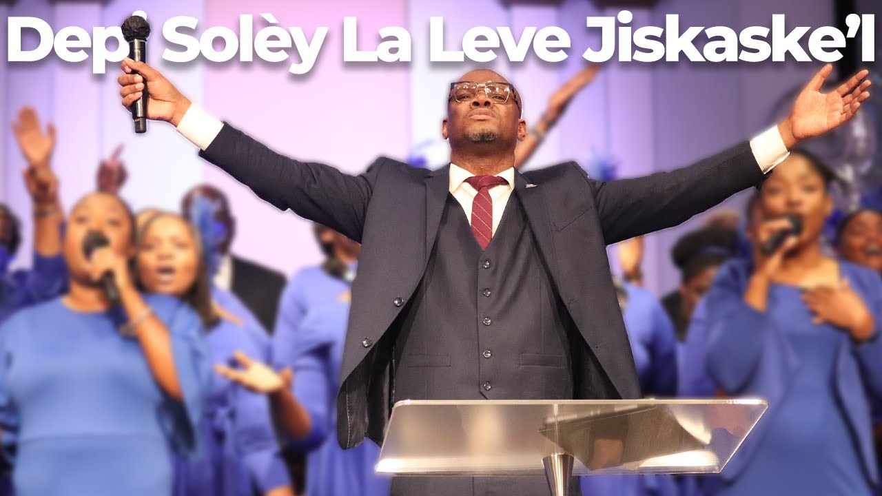 Wawww 🙏🏽 🙌🏾Depi Solèy La Leve Jiskaske’l Kouche | Louanj avek Pasteur Yvon Elort