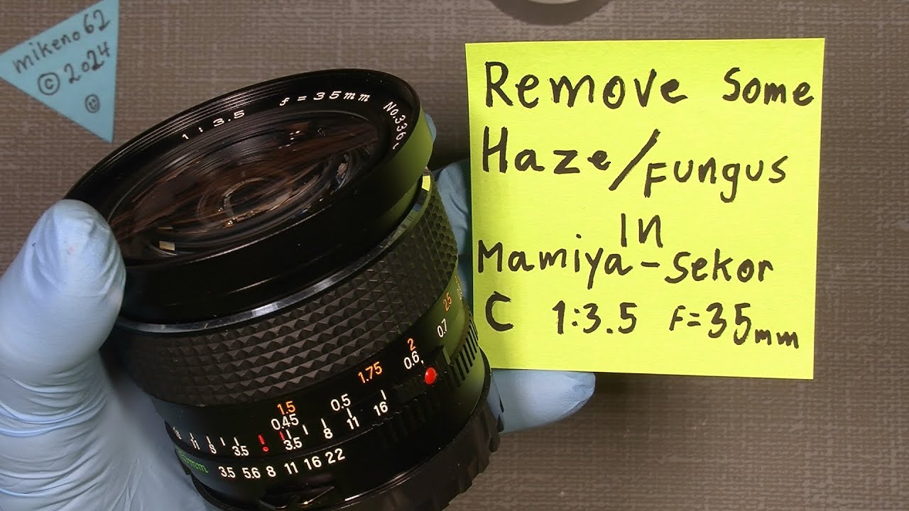 Remove some Haze/Fungus In Mamiya-Sekor C 1:3.5 f=35mm
