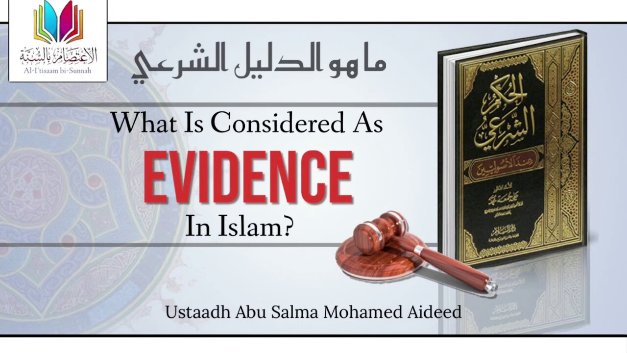What Is An &lsquo;Evidence&rsquo; In Islam? || Ustaadh Abu Salma Mohamed Aideed