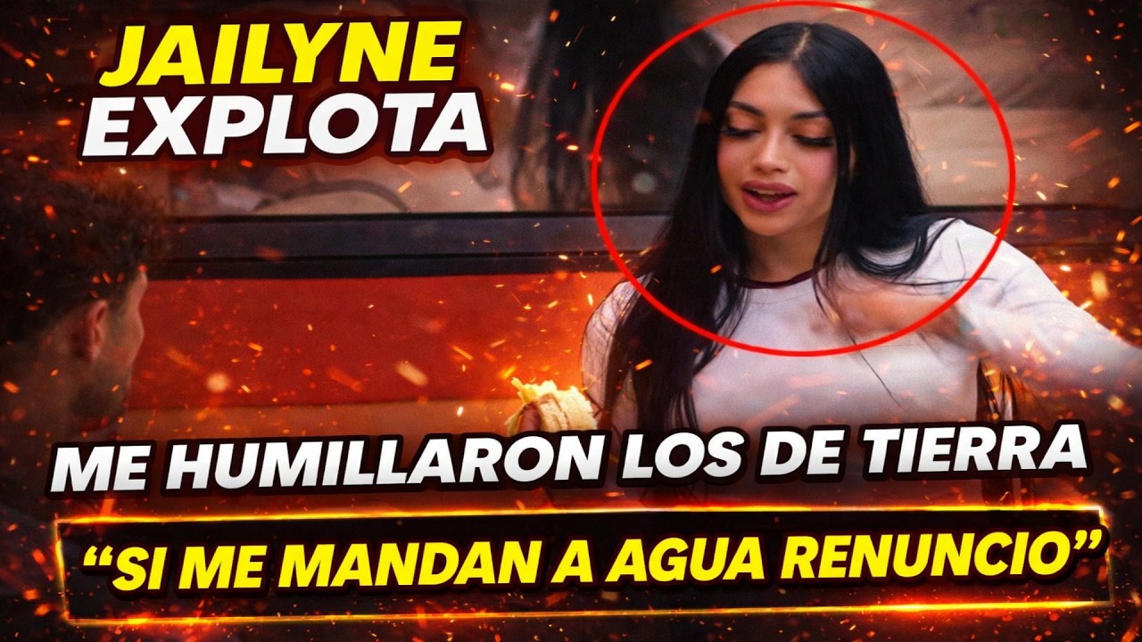 JAILYNE EXPLOTA Y DENUNCIA QUE SE SINTIO HUMILLADA POR TIERRA POR SU PERMANENCIA EN LCDLF6