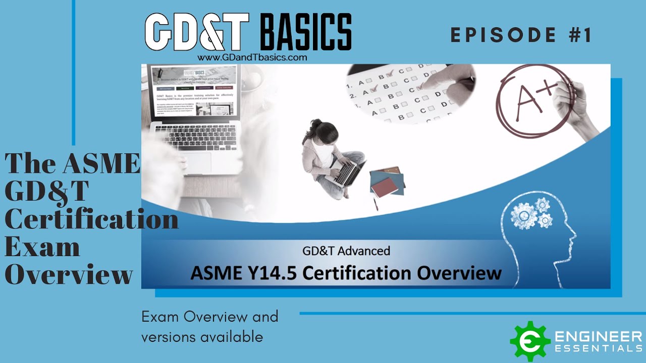 ASME Certification Overview -  Episode 1 - Exam Overview and Versions