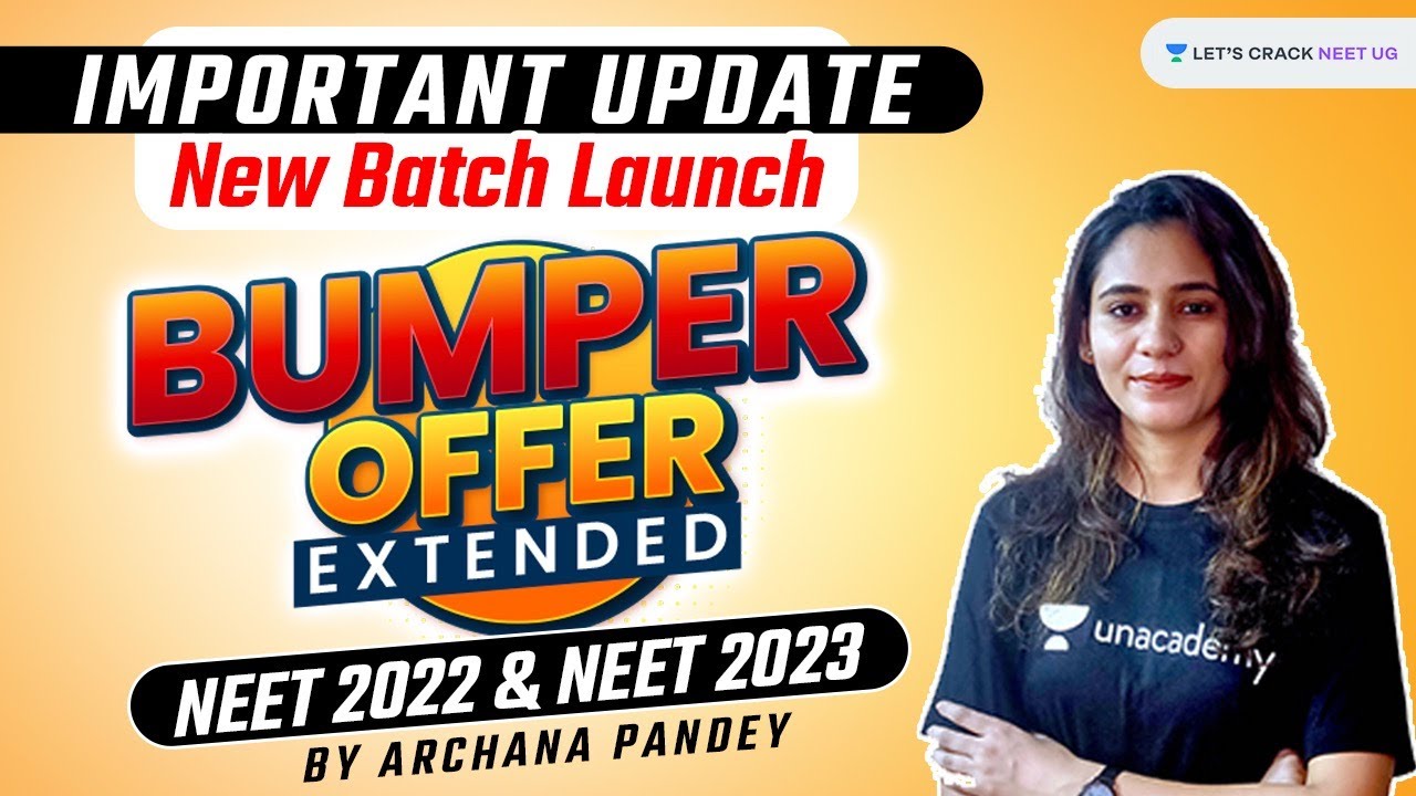 Important Update: New Batch Launch | Bumper Offer Extended | NEET 2022 | NEET 2023 | Archana Pandey
