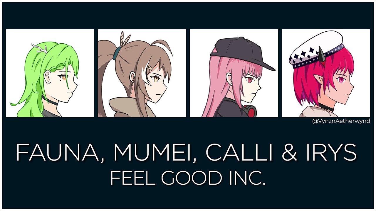 Feel Good Inc (Mashup Edit/Mix) - Fauna, Mumei, Calli & IRyS [Hololive EN]