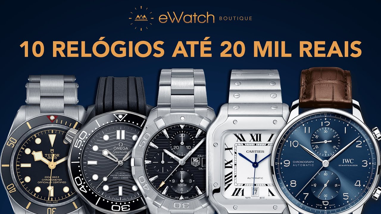 eWatch Cast #1 - Relógios de até 20 mil Reais