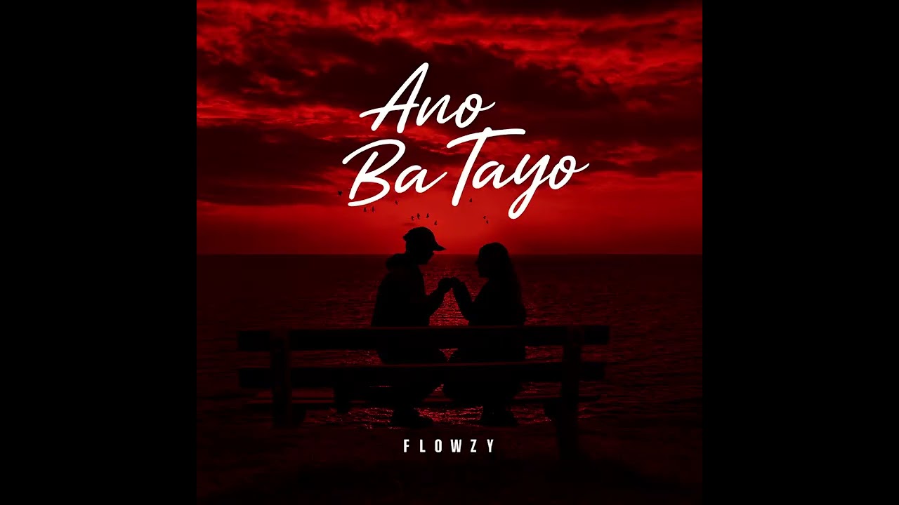 ANO BA TAYO - FLOWZY