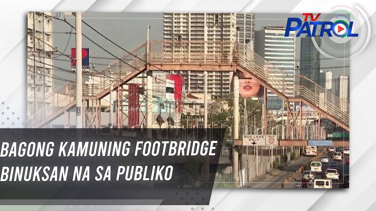 TV PATROL: Bagong Kamuning footbridge binuksan na sa publiko