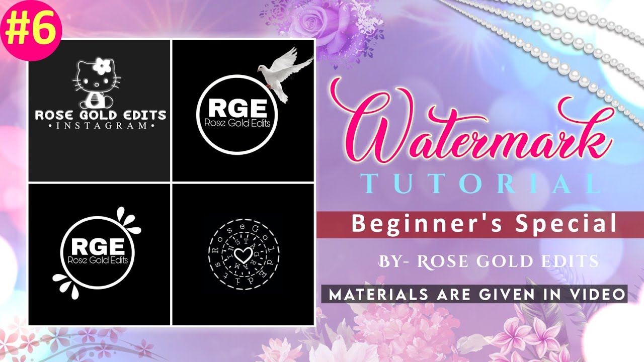 #6 Beginner's Series | How to make your own watermark • Fanpage watermark tutorial |Rose Gold Edits