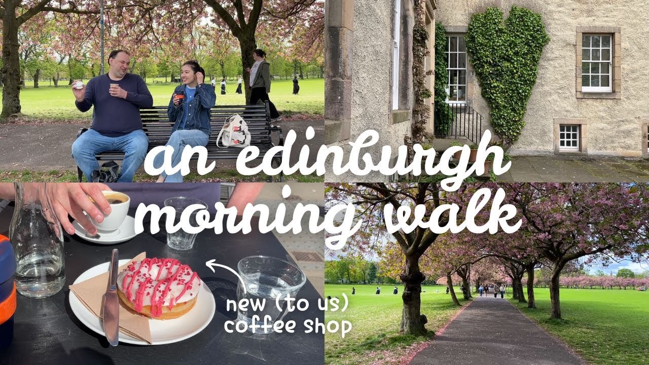 Edinburgh morning walk and trying new coffee shops! | Every Day May