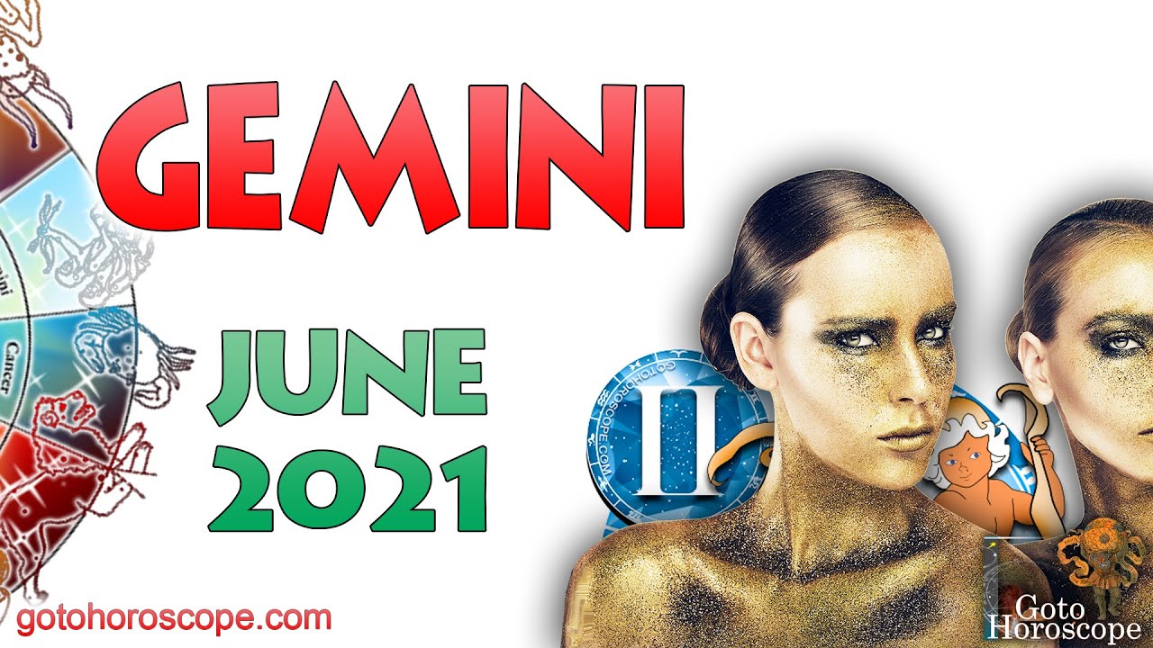 GEMINI June 2021 Horoscope ♊ GoToHoroscope