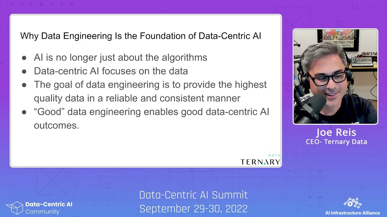 Data Engineering is the Foundation of Data-Centric AI by Joe Reis | Data-Centric AI Summit 2022