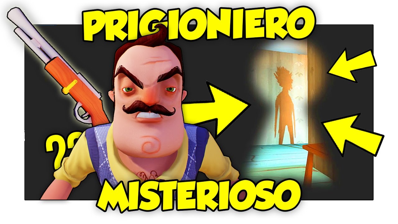 HO TROVATO IL PRIGIONIERO DEL VICINO CON IL FUCILE SEGRETO! - Hello Neighbor ITA Alpha 3