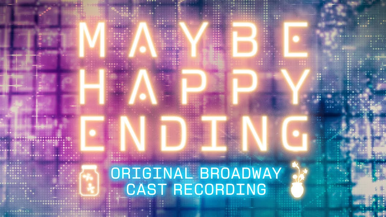 Maybe Happy Ending (Original Broadway Cast Recording) [Full Album]